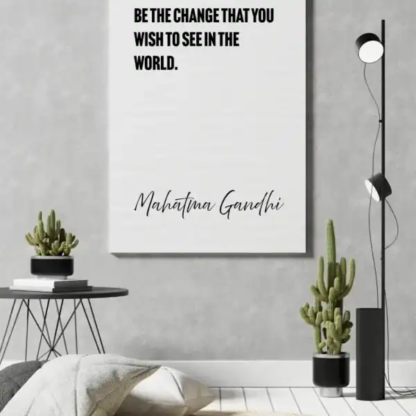 Mahatma Gandhi – Be the change